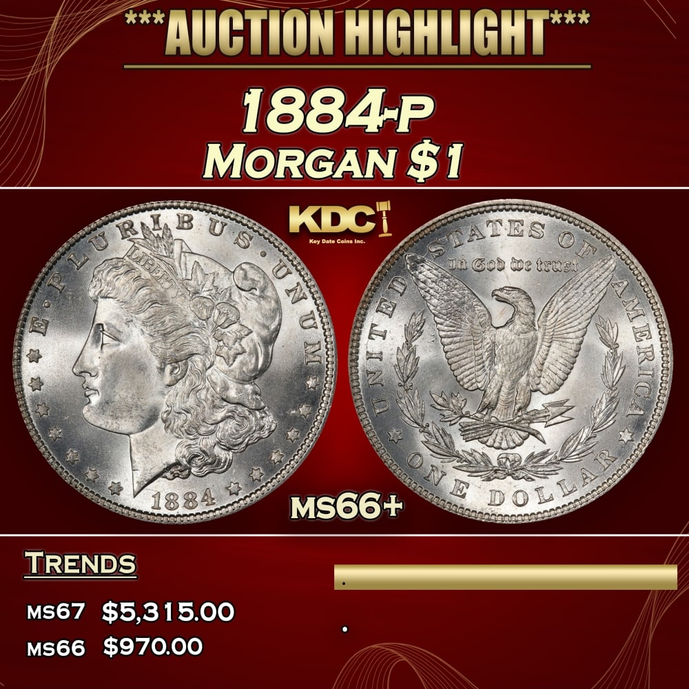 1884-p Morgan Dollar $1 ms66+ SEGS: 1884-p Morgan Dollar $1 ms66+ SEGS. Historic precious metal trends is causing increased spot pricing by the day. On auctions with set openings, we are doing our best to have items priced at their mark