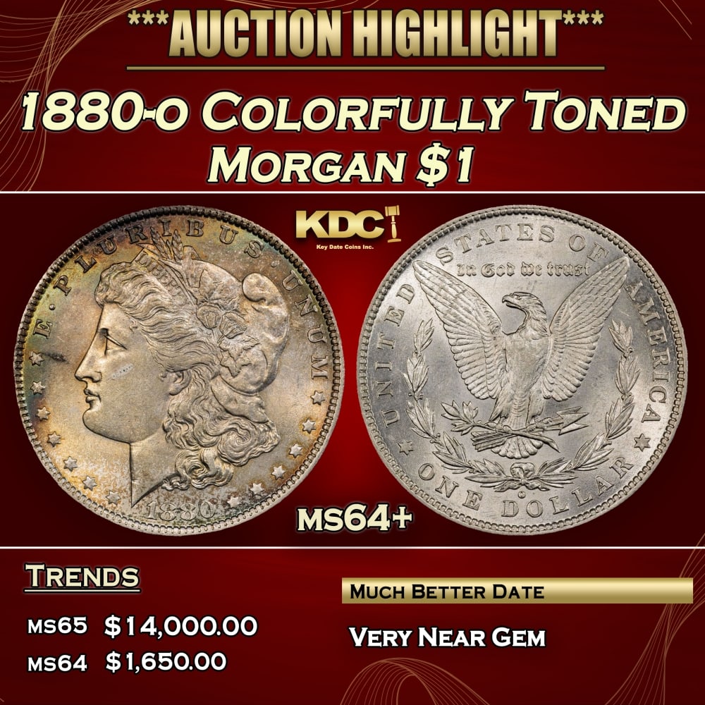 1880-o Morgan Dollar Colorfully Toned $1 ms64+ USCG: 1880-o Colorfully Toned Morgan Dollar $1 ms64+ USCG. 0 Historic precious metal trends is causing increased spot pricing by the day. On auctions with set openings, we are doing our best to have items p