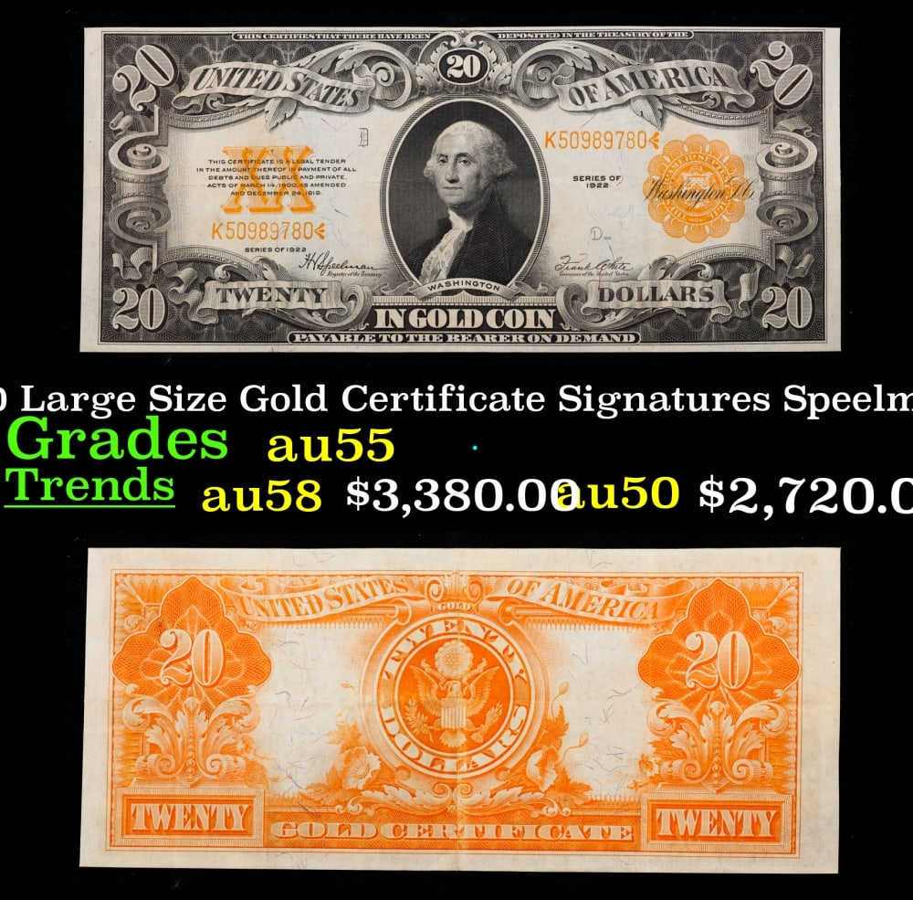 1922 $20 Large Size Gold Certificate Grades Choice AU Signatures Speelman/White: 1922 $20 Large Size Gold Certificate Grades Choice AU Signatures Speelman/White. FR-1187 The last of the Large Size Gold Certificates printed in 1922. These notes were payable "IN GOLD COIN" on demand