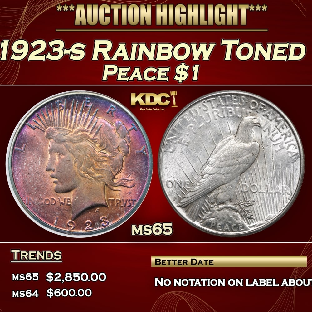1923-s Peace Dollar Rainbow Toned $1 ms65 PCI: 1923-s Rainbow Toned Peace Dollar $1 ms65 PCI. 0 WE do not guarantee authenticity on toning on TPG services Historic precious metal trends is causing increased spot pricing by the day. On auctions wit