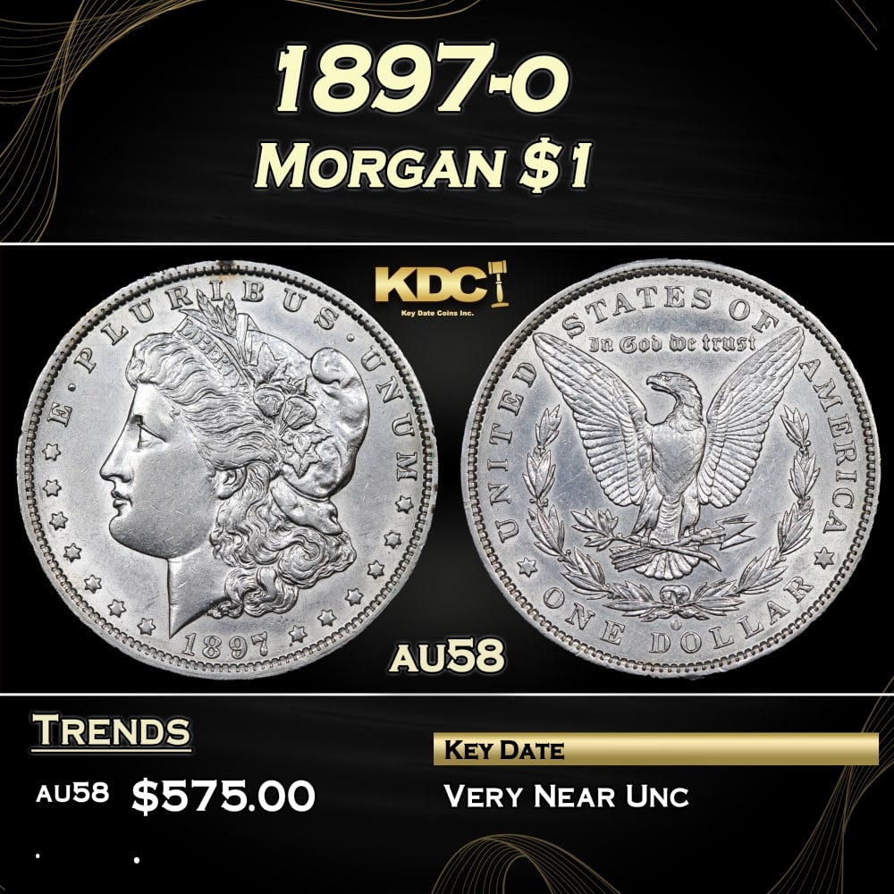1897-o Morgan Dollar $1 Grades au58: 1897-o Morgan Dollar $1 Grades au58. 0 Historic precious metal trends is causing increased spot pricing by the day. On auctions with set openings, we are doing our best to have items priced at their m