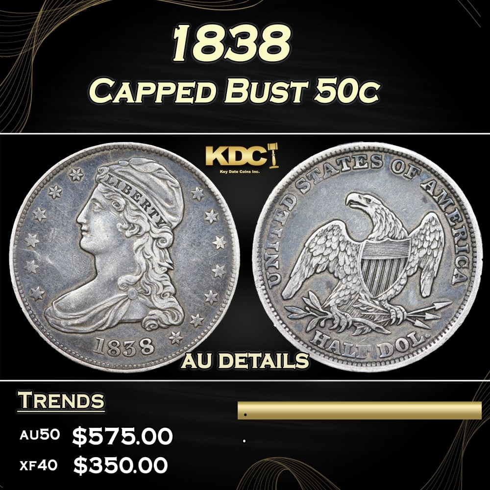 1838 Capped Bust Half Dollar 50c Grades au details: 1838 Capped Bust Half Dollar 50c Grades au details. A Key Date's PickHistoric precious metal trends is causing increased spot pricing by the day. On auctions with set openings, we are doing our best t