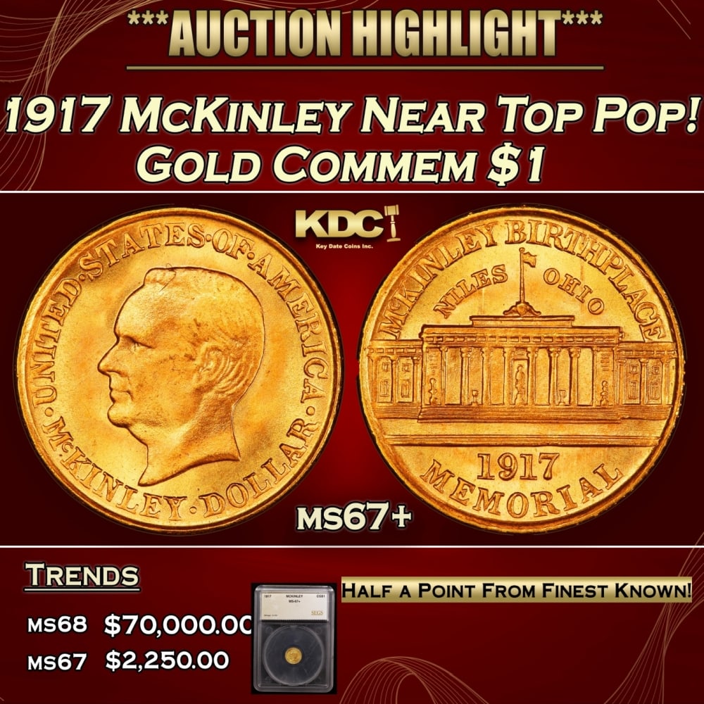 1917 McKinley Gold Commem Dollar Near Top Pop! 1 ms67+ SEGS: 1917 McKinley Near Top Pop! Gold Commem Dollar 1 ms67+ SEGS. Issued in 1917 on the 75th Anniversary of McKinley's Birth, but Due to His Untimely Demise by an Assassin, this Commemorative was Issued to