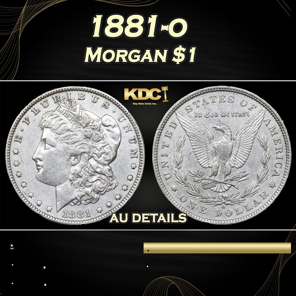 1881-o Morgan Dollar $1 Grades au details: 1881-o Morgan Dollar $1 Grades au details. 0 Historic precious metal trends is causing increased spot pricing by the day. On auctions with set openings, we are doing our best to have items priced at t