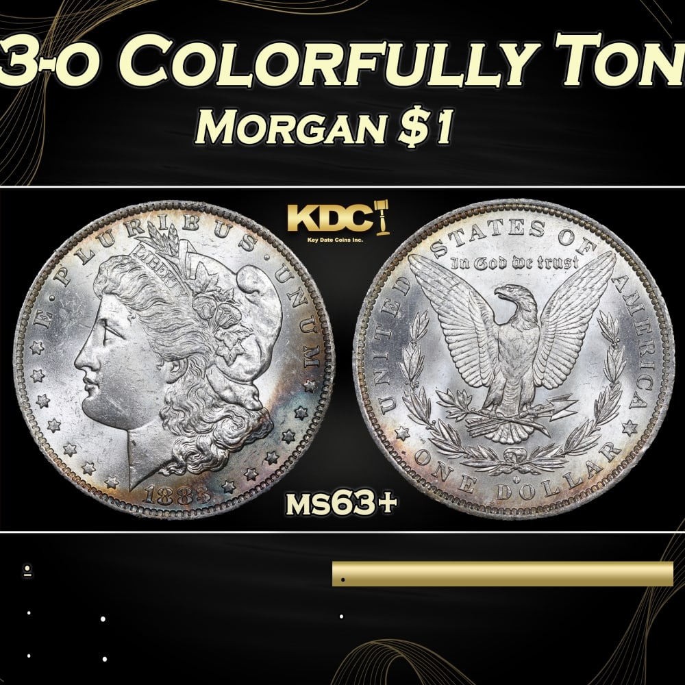 1883-o Morgan Dollar Colorfully Toned $1 Grades ms63+: 1883-o Colorfully Toned Morgan Dollar $1 Grades ms63+. 0 Historic precious metal trends is causing increased spot pricing by the day. On auctions with set openings, we are doing our best to have items