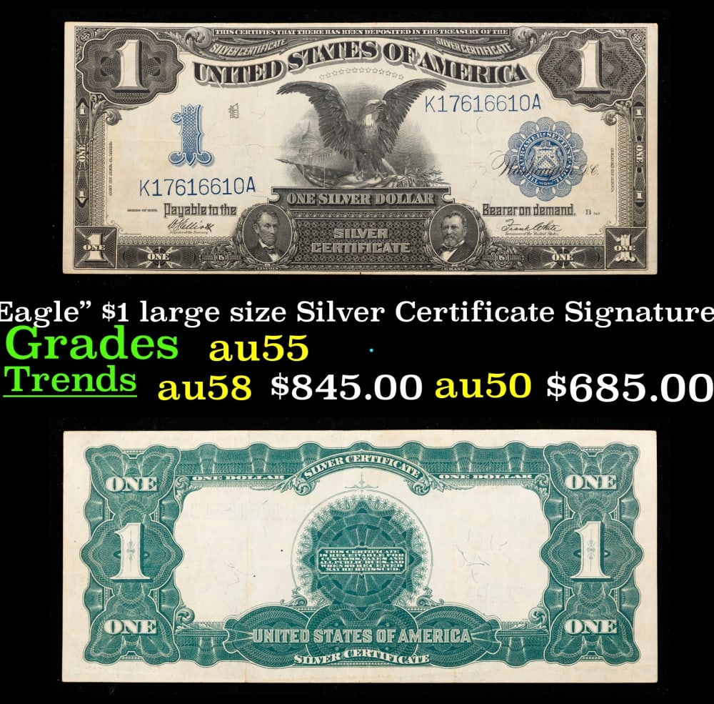 1899 $1 large size Silver Certificate "Black Eagle" Grades Choice AU Signatures Elliott/White: 1899 $1 large size Silver Certificate "Black Eagle" Grades Choice AU Signatures Elliott/White. FR-235 Ranked #16 in the 100 Greatest American Currency Notes, the Series 1899 Black Eagle note is from a