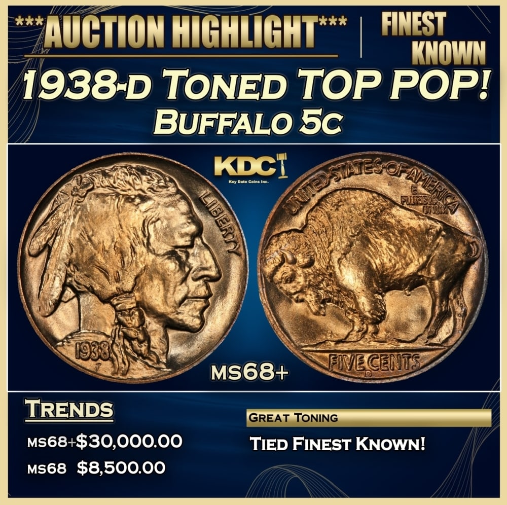 1938-d Buffalo Nickel Toned TOP POP! 5c ms68+ SEGS: 1938-d Toned TOP POP! Buffalo Nickel 5c ms68+ SEGS. 0 Historic precious metal trends is causing increased spot pricing by the day. On auctions with set openings, we are doing our best to have items pr