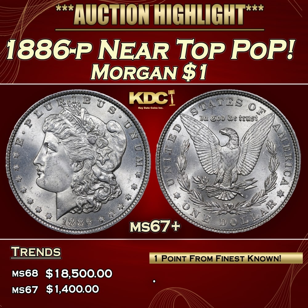 1886-p Morgan Dollar Near Top PoP! $1 ms67+ SEGS: 1886-p Near Top PoP! Morgan Dollar $1 ms67+ SEGS. 0 Historic precious metal trends is causing increased spot pricing by the day. On auctions with set openings, we are doing our best to have items pric