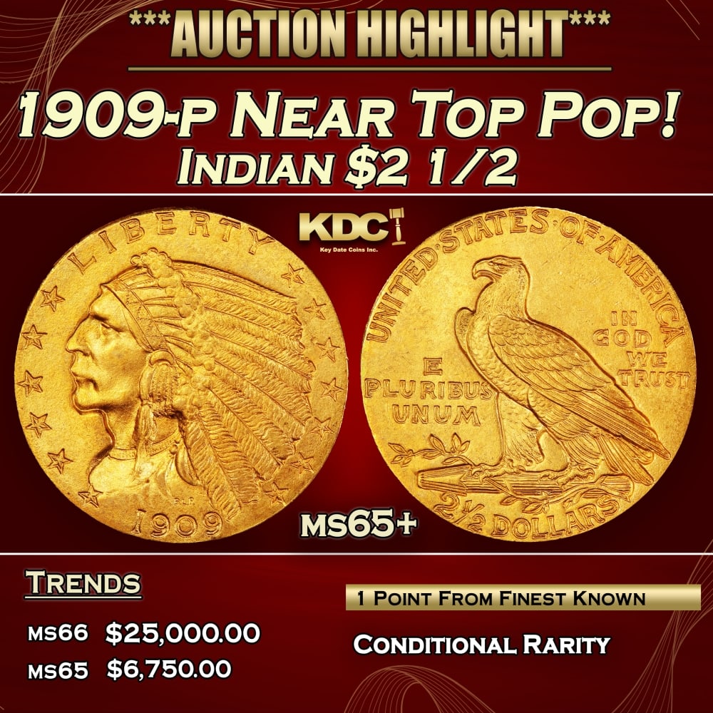1909-p Gold Indian Quarter Eagle Near Top Pop! $2 1/2 ms65+ SEGS: 1909-p Near Top Pop! Gold Indian Quarter Eagle $2 1/2 ms65+ SEGS. A Key Date's Pick, Bid to Win, Don't let it get Away CoinHistoric precious metal trends is causing increased spot pricing by the day.