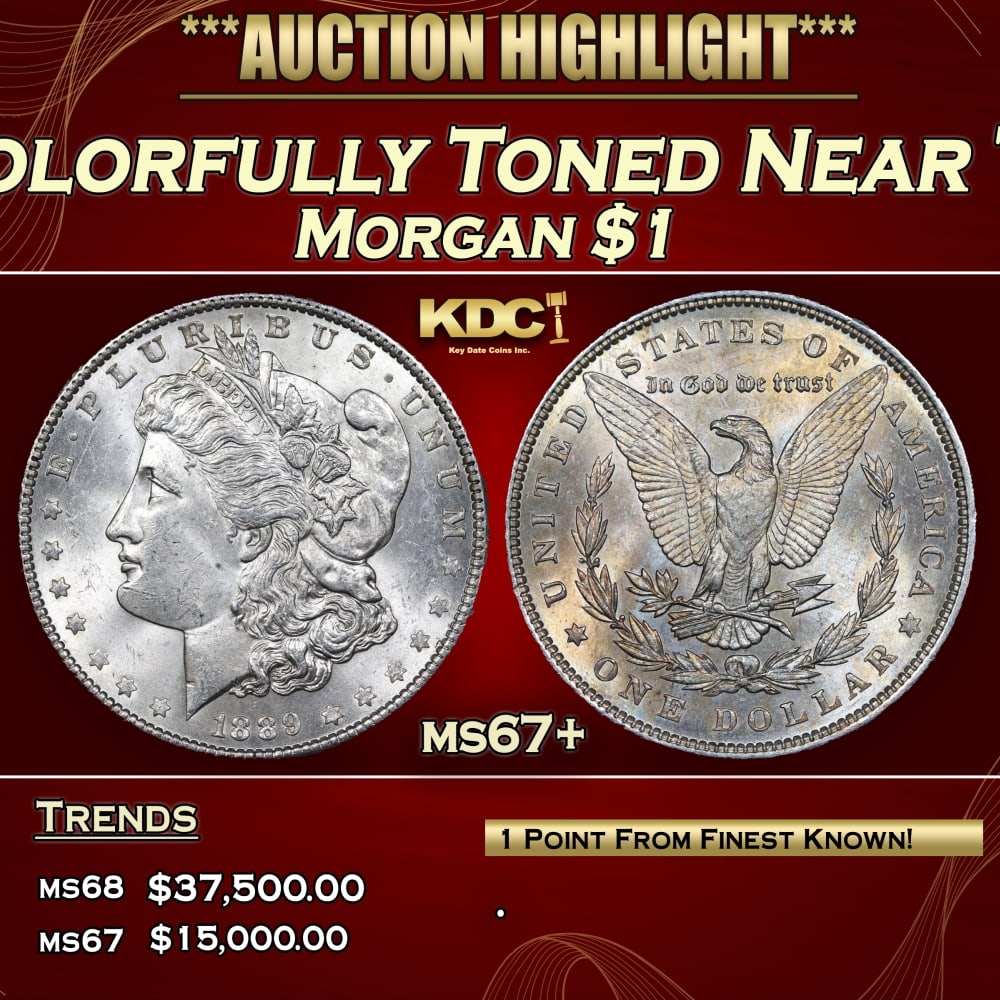 1889-p Morgan Dollar Colorfully Toned Near Top Pop! $1 ms67+ SEGS: 1889-p Colorfully Toned Near Top Pop! Morgan Dollar $1 ms67+ SEGS. 0 Historic precious metal trends is causing increased spot pricing by the day. On auctions with set openings, we are doing our best t