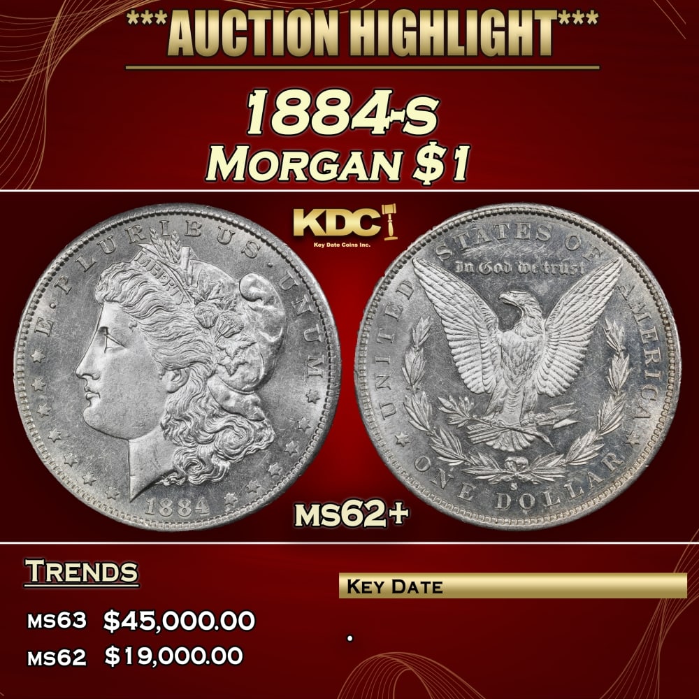 1884-s Morgan Dollar $1 ms62+ USCG: 1884-s Morgan Dollar $1 ms62+ USCG. Historic precious metal trends is causing increased spot pricing by the day. On auctions with set openings, we are doing our best to have items priced at their mark
