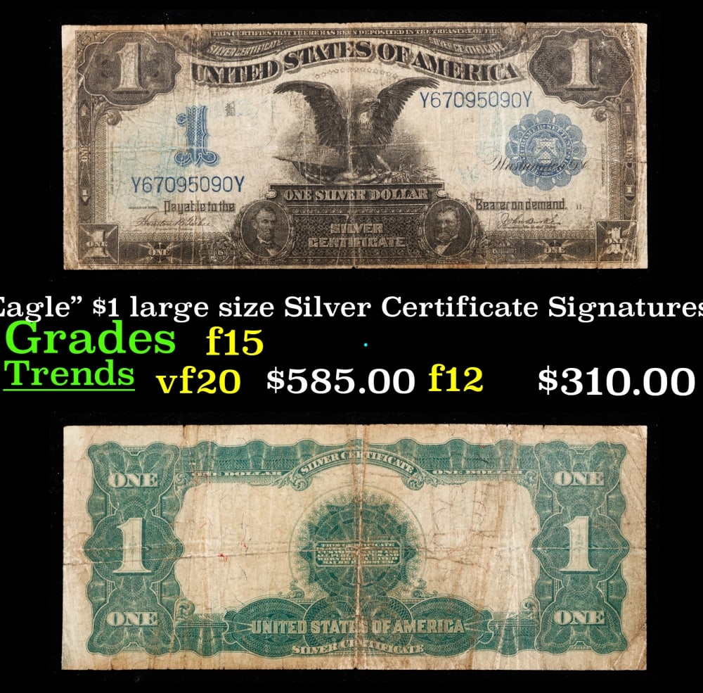 1899 $1 large size Silver Certificate "Black Eagle" Grades f+ Signatures Teehee/Burke: 1899 $1 large size Silver Certificate "Black Eagle" Grades f+ Signatures Teehee/Burke. FR-233 Ranked #16 in the 100 Greatest American Currency Notes, the Series 1899 Black Eagle note is from an era wh