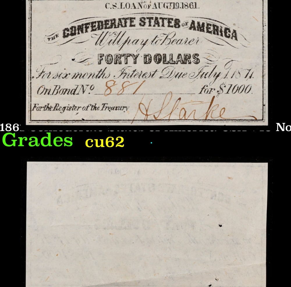 1861 Confederate States of America CSA $40 Note Grades cu62 (1 of 3)