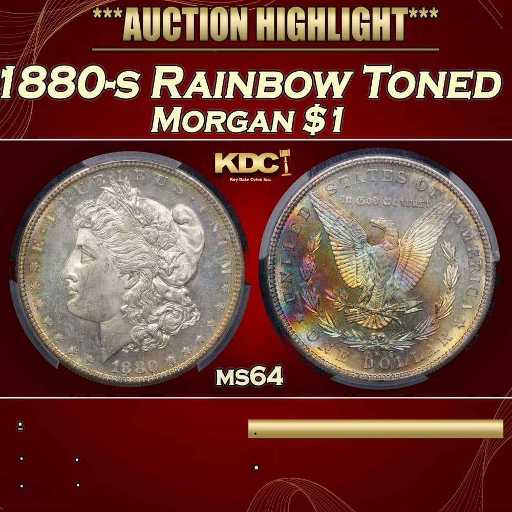 PCGS 1880-s Morgan Dollar Rainbow Toned $1 ms64 PCGS: PCGS 1880-s Rainbow Toned Morgan Dollar $1 ms64 PCGS. 0 Historic precious metal trends is causing increased spot pricing by the day. On auctions with set openings, we are doing our best to have items