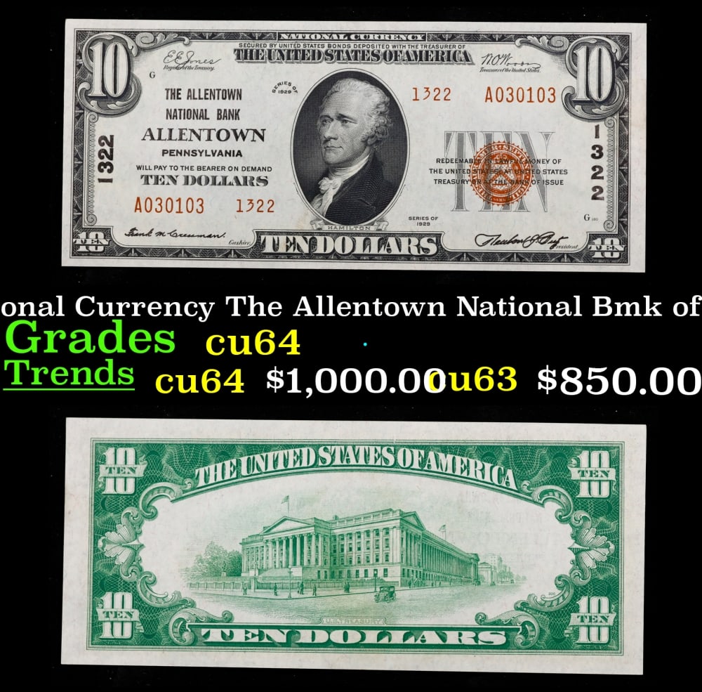 1929 $10 National Currency The Allentown National Bmk of Allentown, PA Grades Choice CU: 1929 $10 National Currency The Allentown National Bmk of Allentown, PA Grades Choice CU. The 1929 Ten dollar bill national currency original series note was issued from 1929 to 1935. These notes depic