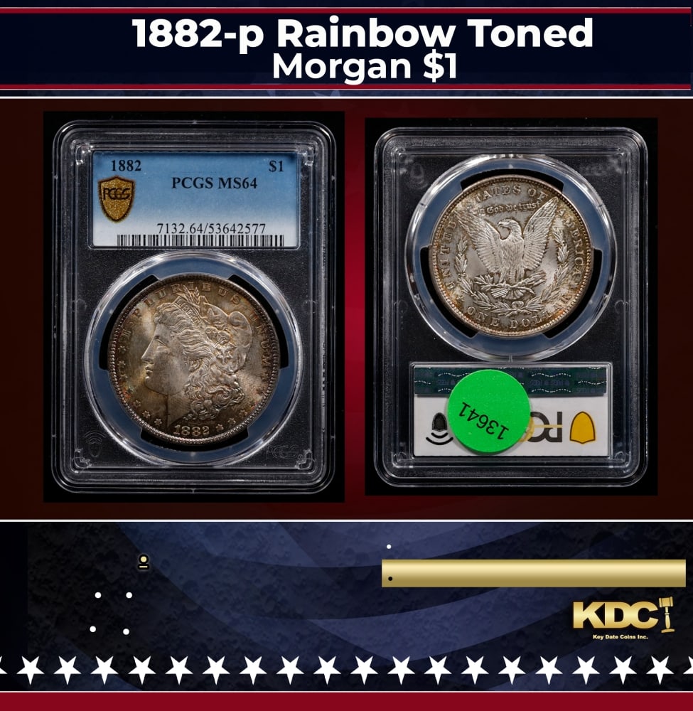 PCGS 1882-p Morgan Dollar Rainbow Toned $1 ms64 PCGS: PCGS 1882-p Rainbow Toned Morgan Dollar $1 ms64 PCGS. 0 Historic precious metal trends is causing increased spot pricing by the day. On auctions with set openings, we are doing our best to have items