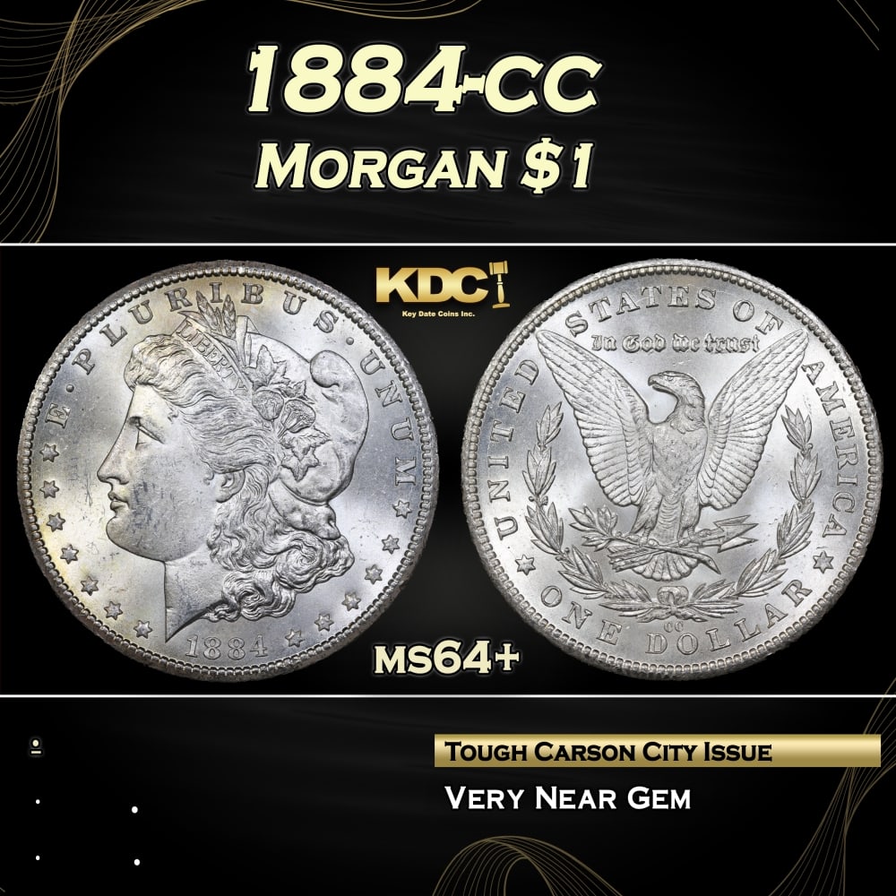 1884-cc Morgan Dollar $1 Grades ms64+: 1884-cc Morgan Dollar $1 Grades ms64+. 0 Historic precious metal trends is causing increased spot pricing by the day. On auctions with set openings, we are doing our best to have items priced at their