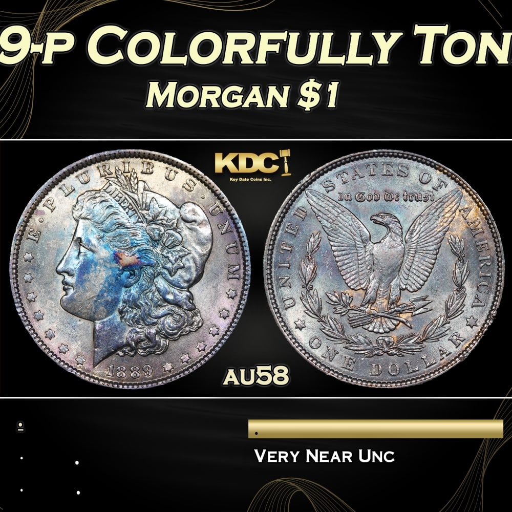 1889-p Morgan Dollar Colorfully Toned $1 Grades au58: 1889-p Colorfully Toned Morgan Dollar $1 Grades au58. 0 Historic precious metal trends is causing increased spot pricing by the day. On auctions with set openings, we are doing our best to have items