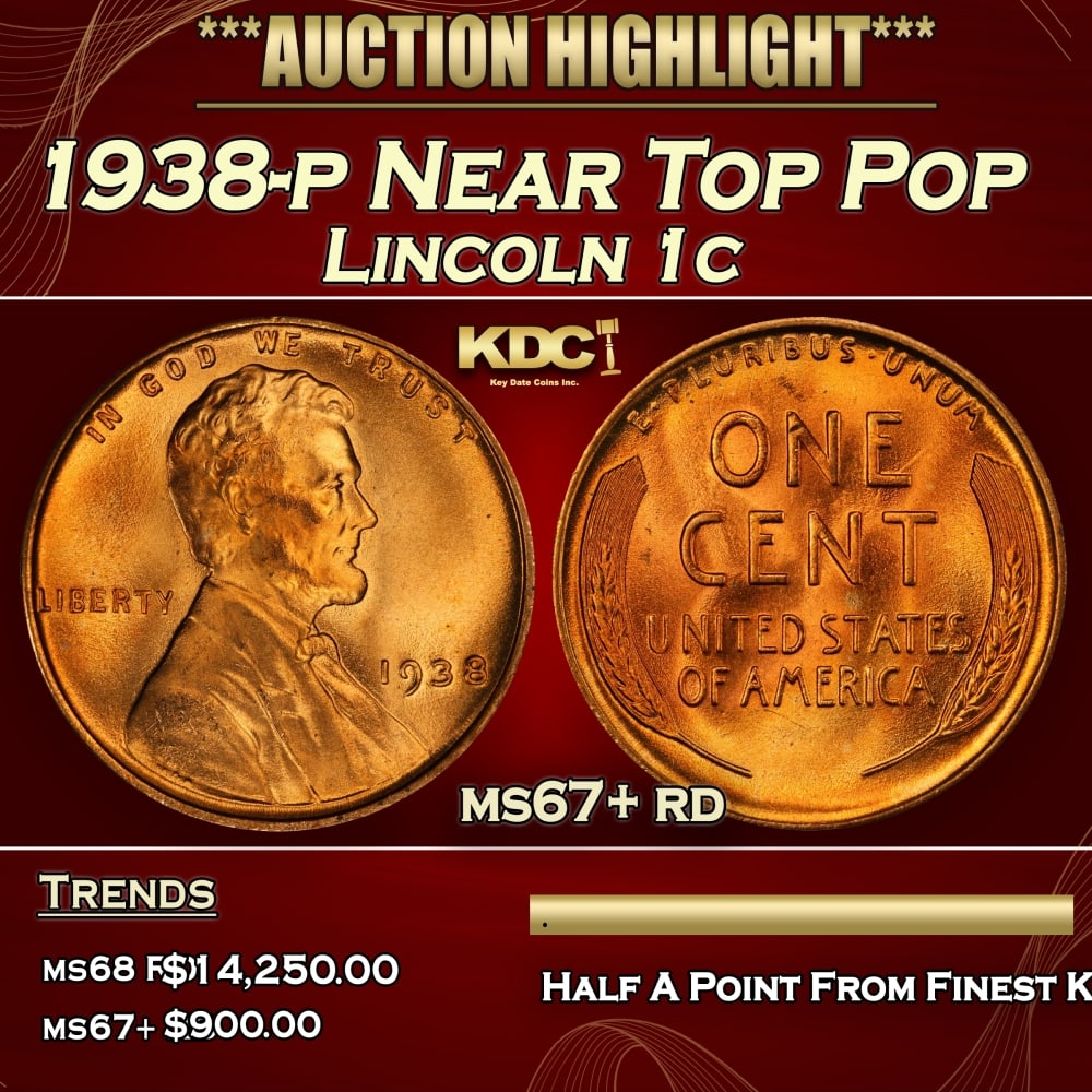 1938-p Lincoln Cent Near Top Pop 1c ms67+ rd SEGS: 1938-p Near Top Pop Lincoln Cent 1c ms67+ rd SEGS. Historic precious metal trends is causing increased spot pricing by the day. On auctions with set openings, we are doing our best to have items price
