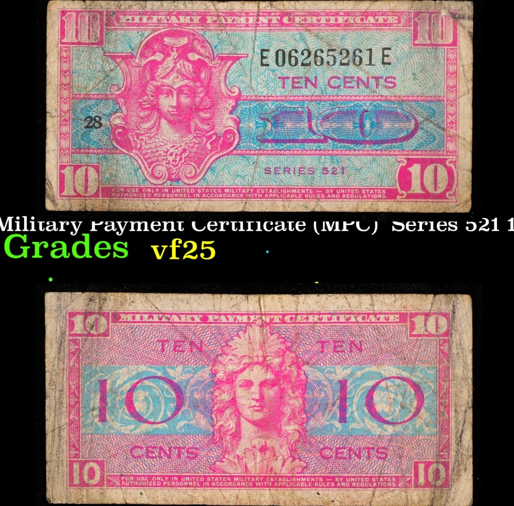Military Payment Certificate (MPC) Series 521 10c Grades vf25: Military Payment Certificate (MPC) Series 521 10c Grades vf25. 0 Series 541 military payment certificates are a lot of fun to collect. Collecting the entire series presents challenges in terms of rari