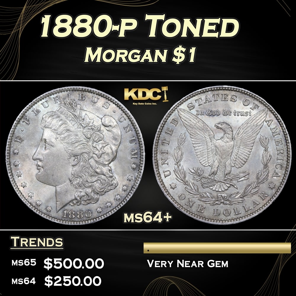 1880-p Morgan Dollar Toned $1 Grades ms64+: 1880-p Toned Morgan Dollar $1 Grades ms64+. 0 Historic precious metal trends is causing increased spot pricing by the day. On auctions with set openings, we are doing our best to have items priced at