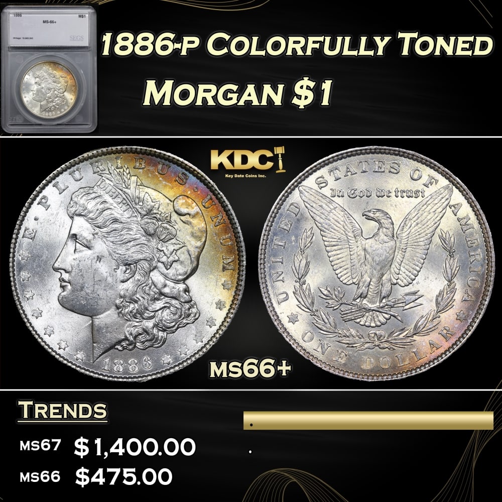 1886-p Morgan Dollar Colorfully Toned $1 ms66+ SEGS: 1886-p Colorfully Toned Morgan Dollar $1 ms66+ SEGS. 0 Historic precious metal trends is causing increased spot pricing by the day. On auctions with set openings, we are doing our best to have items p