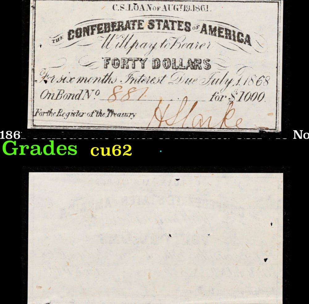 1861 Confederate States of America CSA $40 Note Grades cu62 (1 of 3)