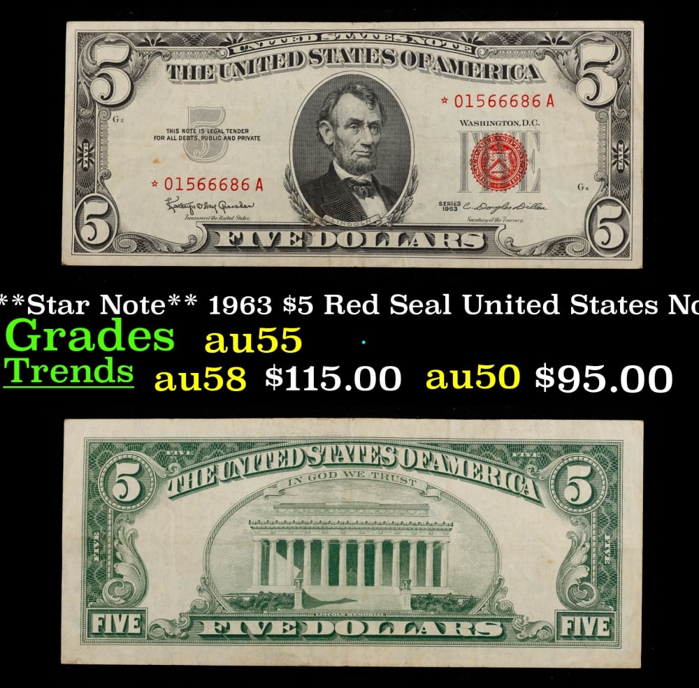 **Star Note** 1963 $5 Red Seal United States Note Grades Choice AU: **Star Note** 1963 $5 Red Seal United States Note Grades Choice AU. FR-1536* Each 1963 five dollar red seal bill has serial number written in red ink. There is a red seal on the right hand side of the