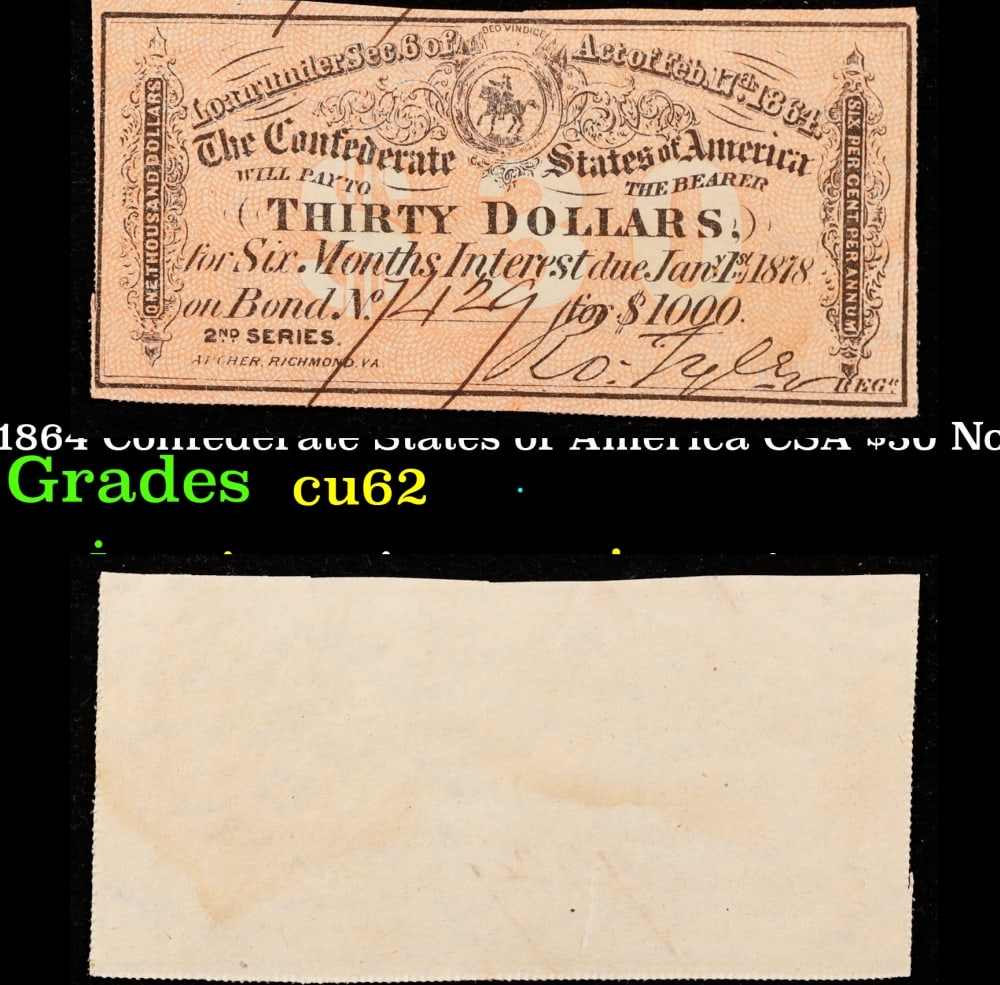 1864 Confederate States of America CSA $30 Note Grades cu62 (1 of 3)