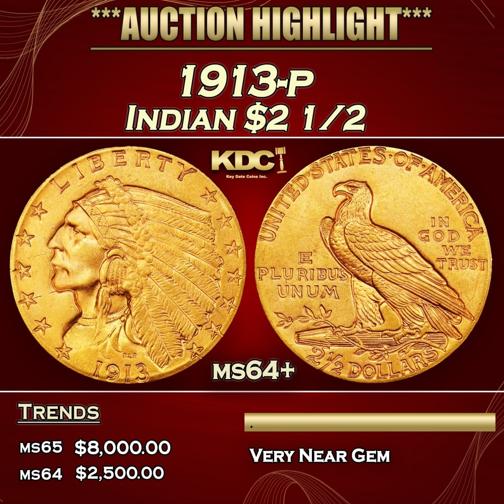 1913-p Gold Indian Quarter Eagle $2 1/2 ms64+ SEGS: 1913-p Gold Indian Quarter Eagle $2 1/2 ms64+ SEGS. A Key Date's Pick, Bid to Win CoinHistoric precious metal trends is causing increased spot pricing by the day. On auctions with set openings, we are