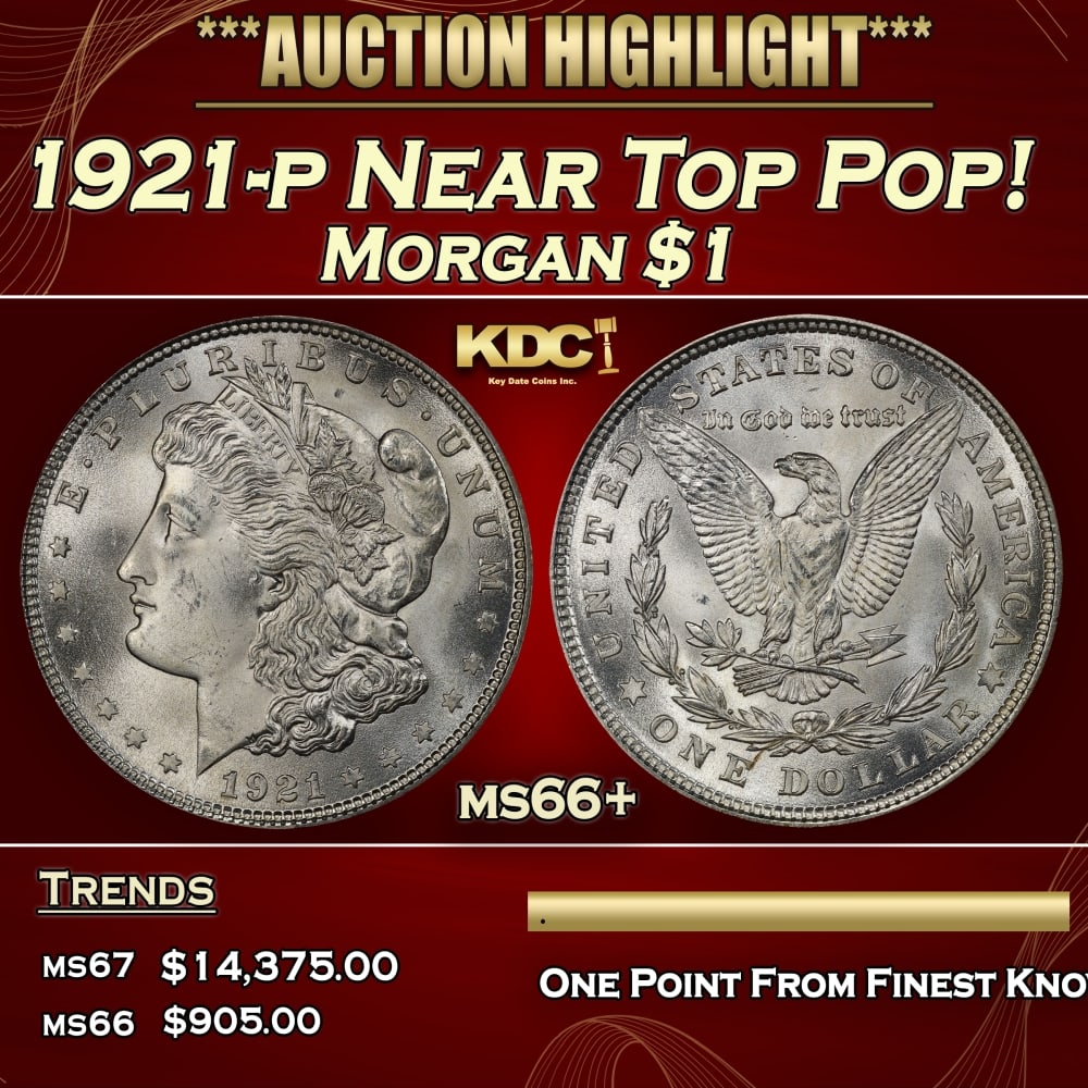1921-p Morgan Dollar Near Top Pop! $1 ms66+ SEGS: 1921-p Near Top Pop! Morgan Dollar $1 ms66+ SEGS. Historic precious metal trends is causing increased spot pricing by the day. On auctions with set openings, we are doing our best to have items priced