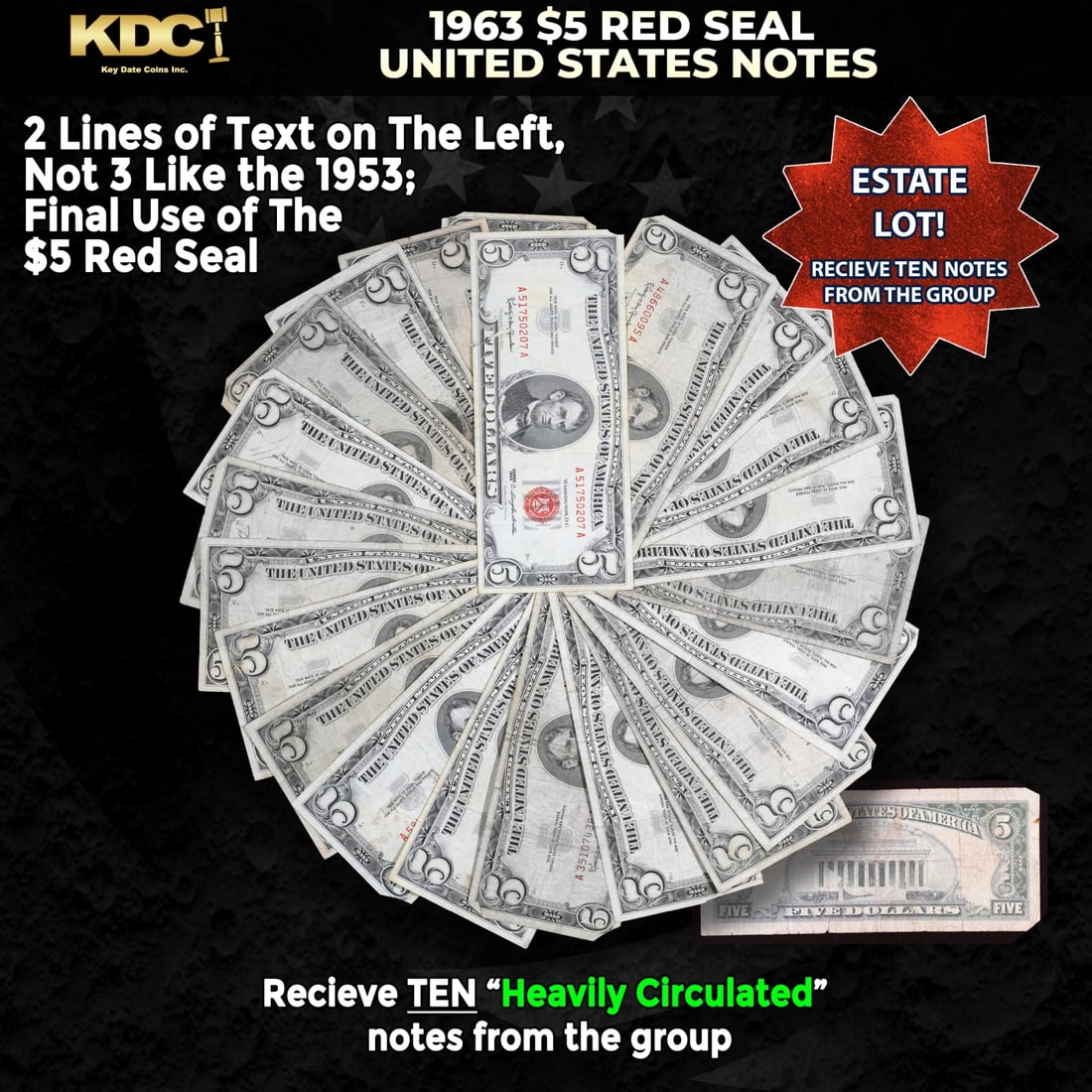 10x 1963 $5 Red Seal United States Note Heavily Circulated: 10x 1963 $5 Red Seal United States Note Heavily Circulated. Each 1963 five dollar red seal bill has serial number written in red ink. There is a red seal on the right hand side of the bill. All 1963 r