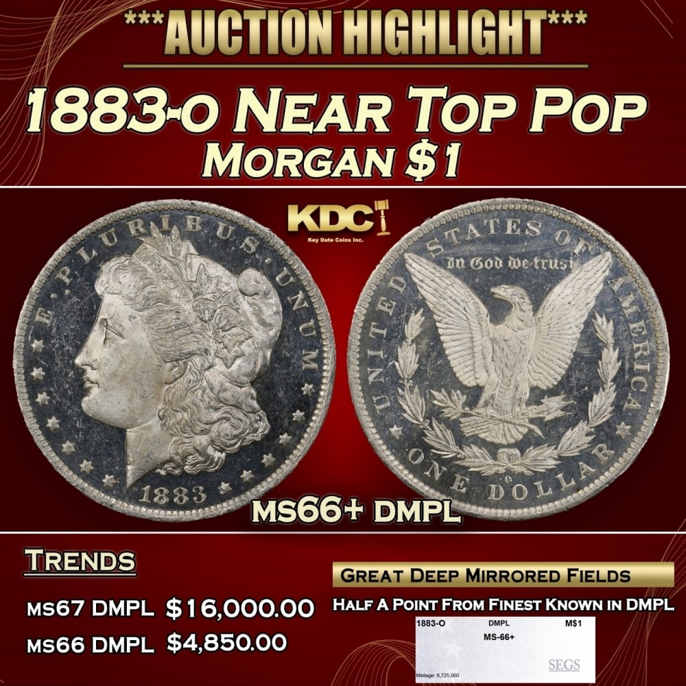 1883-o Morgan Dollar Near Top Pop $1 ms66+ dmpl SEGS: 1883-o Near Top Pop Morgan Dollar $1 ms66+ dmpl SEGS. 0 Historic precious metal trends is causing increased spot pricing by the day. On auctions with set openings, we are doing our best to have items