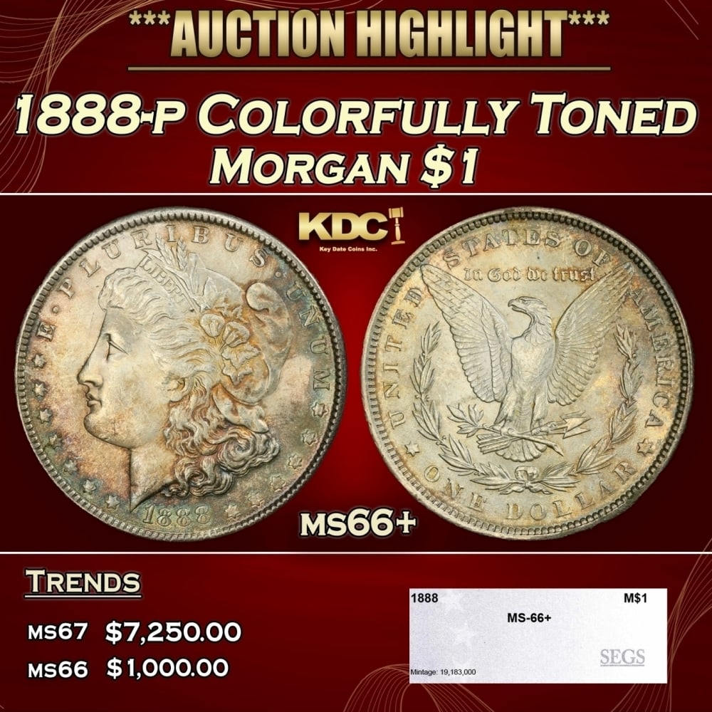 1888-p Morgan Dollar Colorfully Toned $1 ms66+ SEGS: 1888-p Colorfully Toned Morgan Dollar $1 ms66+ SEGS. 0 Historic precious metal trends is causing increased spot pricing by the day. On auctions with set openings, we are doing our best to have items p