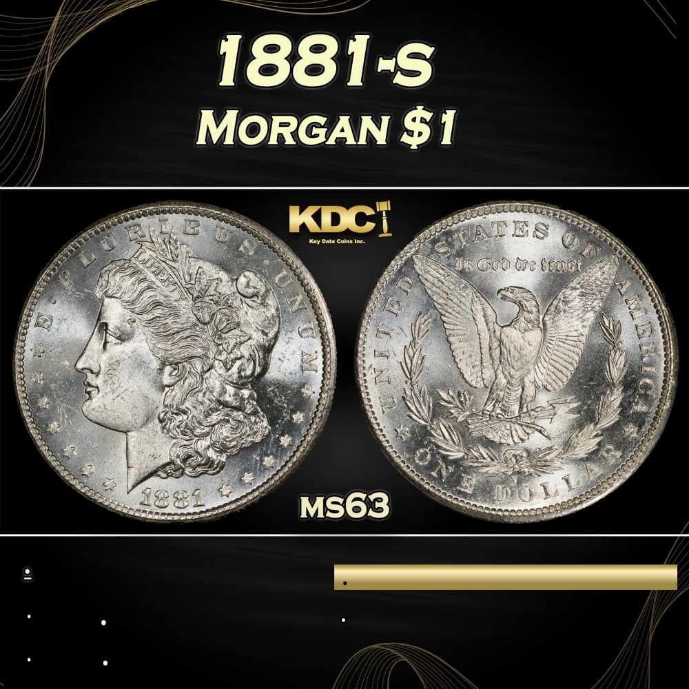 1881-s Morgan Dollar $1 Grades ms63: 1881-s Morgan Dollar $1 Grades ms63. 0 Historic precious metal trends is causing increased spot pricing by the day. On auctions with set openings, we are doing our best to have items priced at their m