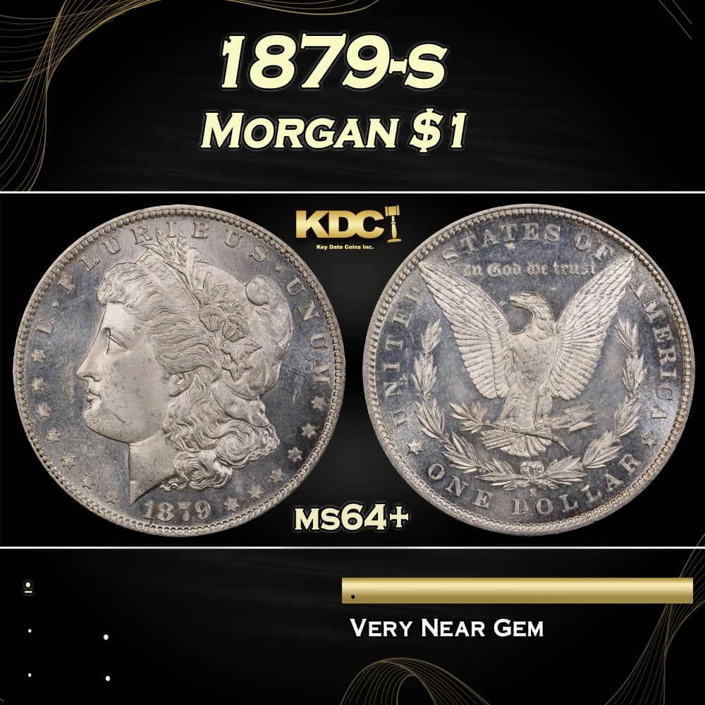 1879-s Morgan Dollar $1 Grades ms64+: 1879-s Morgan Dollar $1 Grades ms64+. 0 Historic precious metal trends is causing increased spot pricing by the day. On auctions with set openings, we are doing our best to have items priced at their