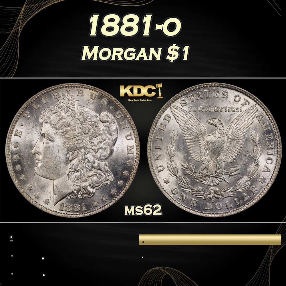 1881-o Morgan Dollar $1 Grades ms62: 1881-o Morgan Dollar $1 Grades ms62. 0 Historic precious metal trends is causing increased spot pricing by the day. On auctions with set openings, we are doing our best to have items priced at their m