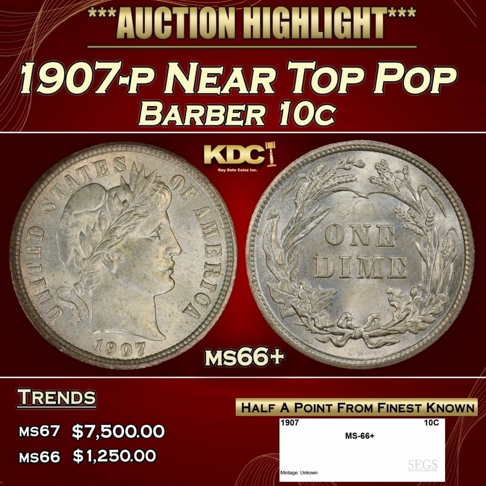 1907-p Barber Dime Near Top Pop 10c ms66+ SEGS: 1907-p Near Top Pop Barber Dime 10c ms66+ SEGS. 0 Historic precious metal trends is causing increased spot pricing by the day. On auctions with set openings, we are doing our best to have items priced