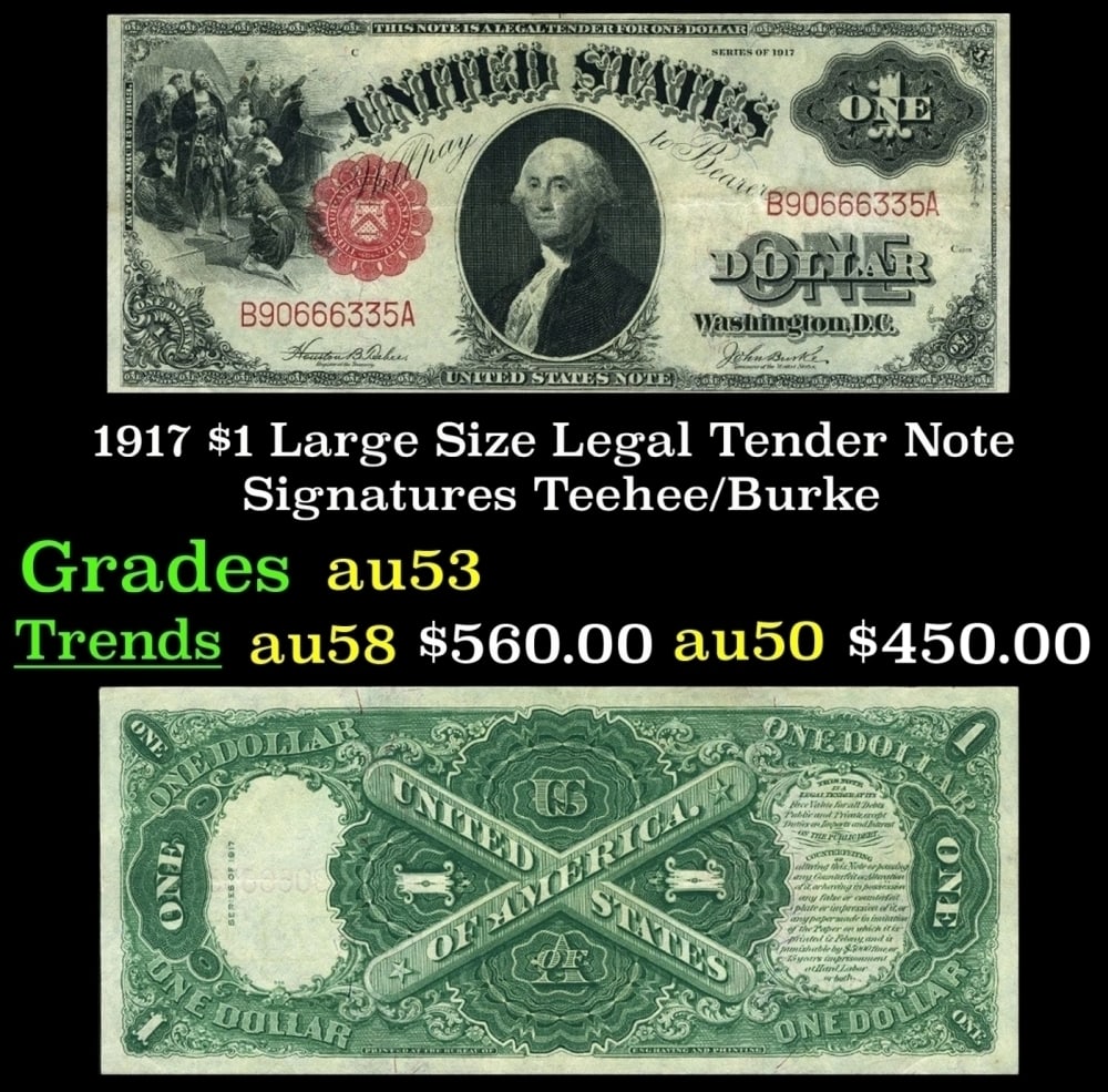 1917 $1 Large Size Legal Tender Note Grades Select AU Signatures Teehee/Burke (1 of 3)