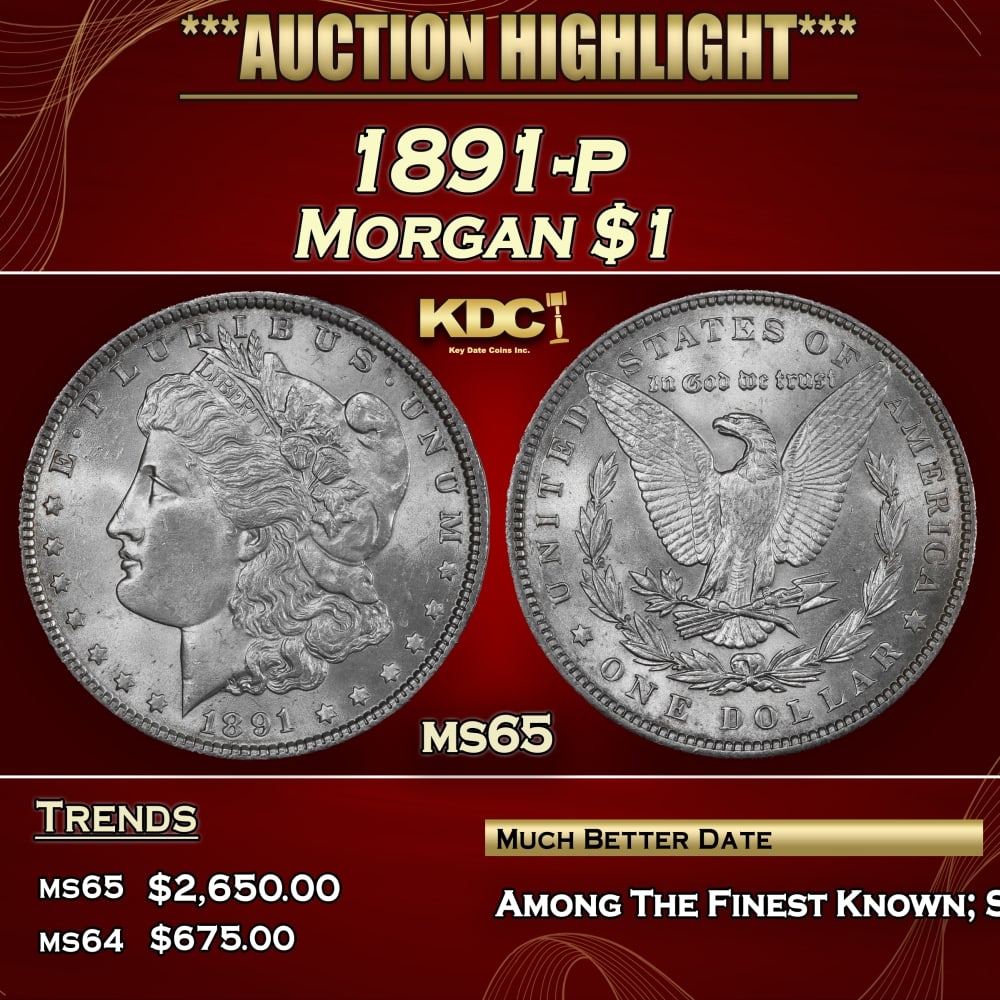 1891-p Morgan Dollar $1 Grades ms65 SEGS: 1891-p Morgan Dollar $1 Grades ms65 SEGS. 0 Historic precious metal trends is causing increased spot pricing by the day. On auctions with set openings, we are doing our best to have items priced at th