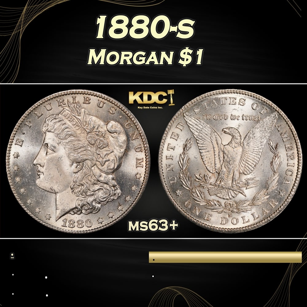 1880-s Morgan Dollar $1 Grades ms63+: 1880-s Morgan Dollar $1 Grades ms63+. 0 Historic precious metal trends is causing increased spot pricing by the day. On auctions with set openings, we are doing our best to have items priced at their