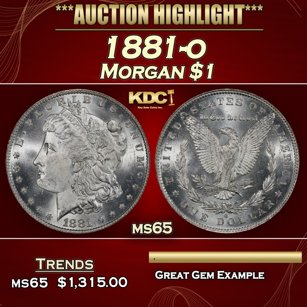 1881-o Morgan Dollar $1 ms65 SEGS: 1881-o Morgan Dollar $1 ms65 SEGS. 0 Historic precious metal trends is causing increased spot pricing by the day. On auctions with set openings, we are doing our best to have items priced at their mar