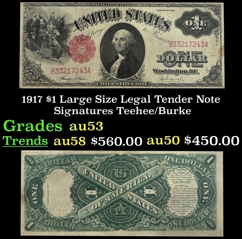 1917 $1 Large Size Legal Tender Note Grades Select AU Signatures Teehee/Burke (1 of 3)