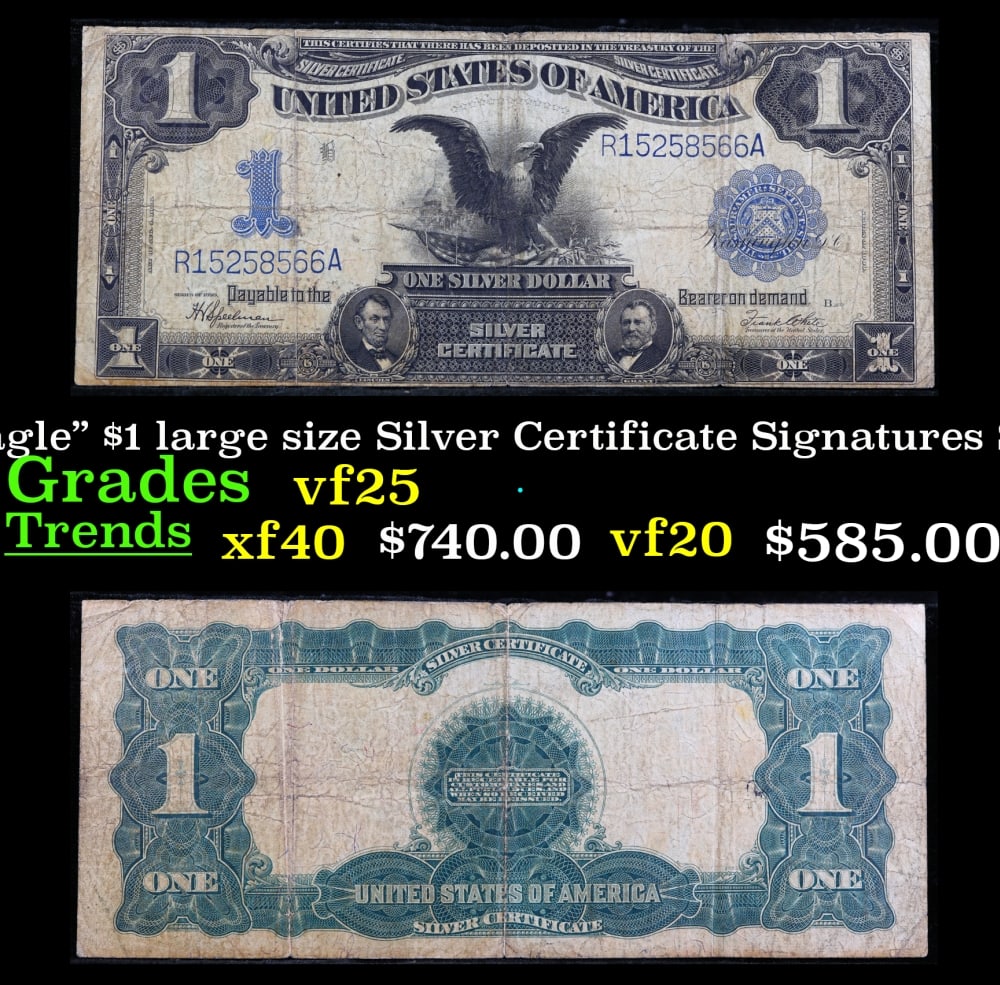 1899 $1 large size Silver Certificate "Black Eagle" Grades vf+ Signatures Speelman/White: 1899 $1 large size Silver Certificate "Black Eagle" Grades vf+ Signatures Speelman/White. FR-236 Ranked #16 in the 100 Greatest American Currency Notes, the Series 1899 Black Eagle note is from an era