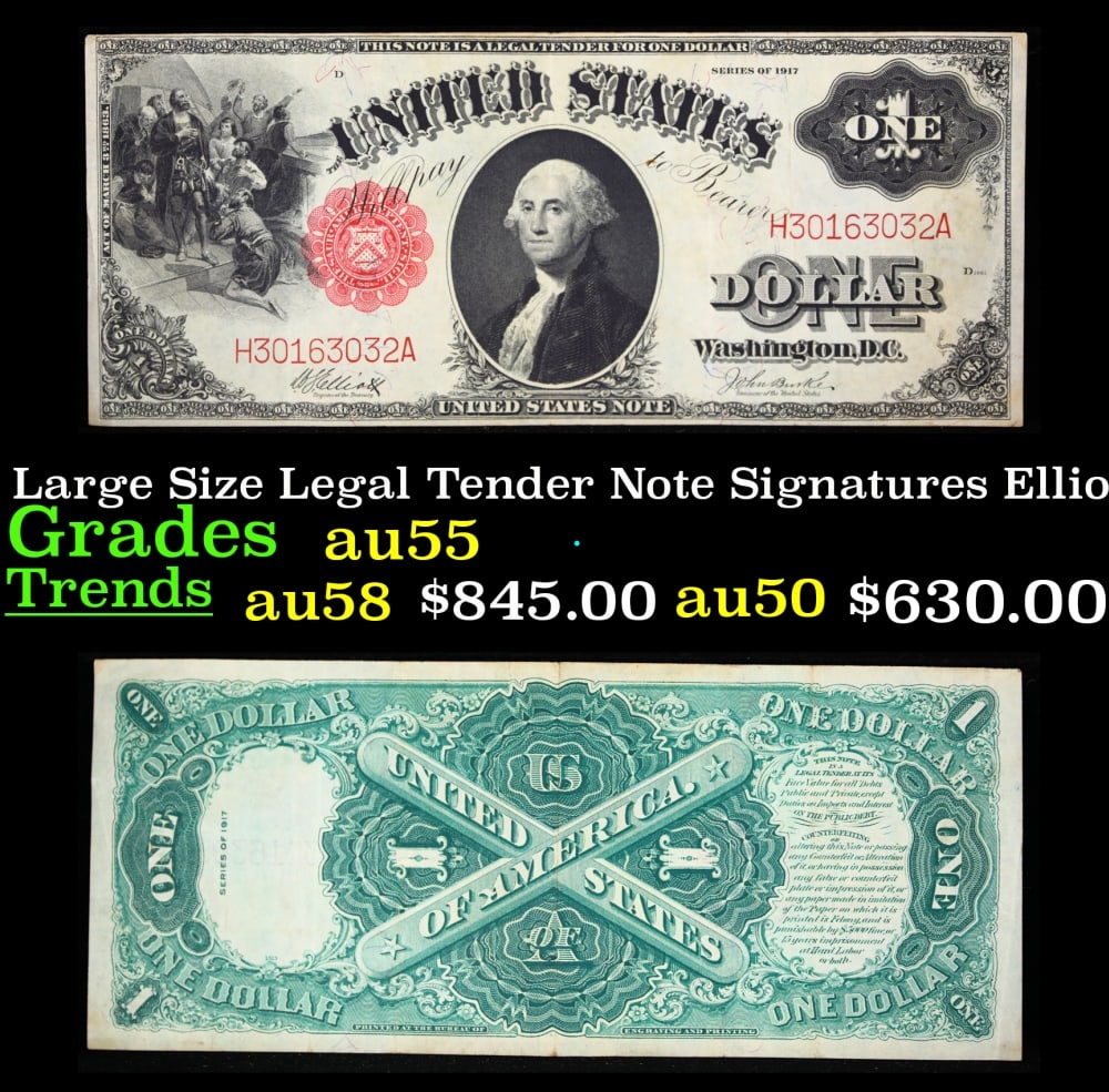 1917 $1 Large Size Legal Tender Note Grades Choice AU Signatures Elliott/Burke: 1917 $1 Large Size Legal Tender Note Grades Choice AU Signatures Elliott/Burke. FR-37 This 1917 $1 note is the last large-sized legal tender bank note ever issued. It's referred to as a "Horseblanket