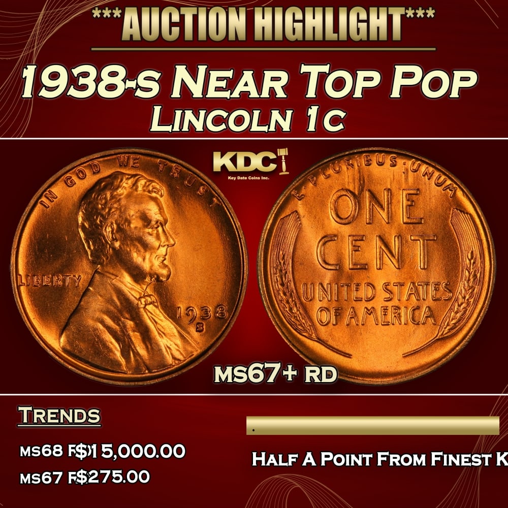 1938-s Lincoln Cent Near Top Pop 1c ms67+ rd SEGS: 1938-s Near Top Pop Lincoln Cent 1c ms67+ rd SEGS. 0 Historic precious metal trends is causing increased spot pricing by the day. On auctions with set openings, we are doing our best to have items pri