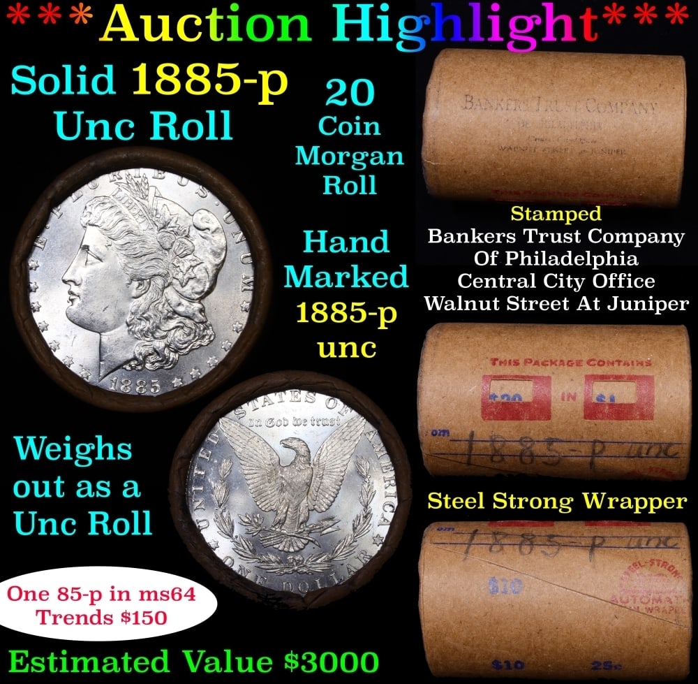 Full solid date 1885-p Uncirculated Morgan silver dollar roll, 20 coins: Full solid date 1885-p Uncirculated Morgan silver dollar roll, 20 coins. Historic precious metal trends is causing increased spot pricing by the day. On auctions with set openings, we are doing our be
