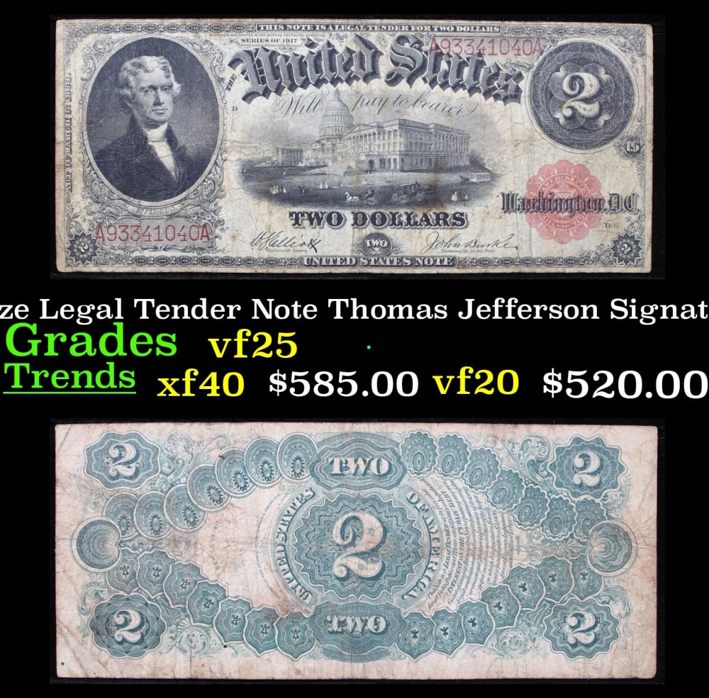 1917 $2 Large Size Legal Tender Note Thomas Jefferson Grades vf+ Signatures Elliott/Burke: 1917 $2 Large Size Legal Tender Note Thomas Jefferson Grades vf+ Signatures Elliott/Burke. FR-58 This 1917 $2 Jefferson Legal Tender Currency Note is only the second two dollar bill in history. It sho