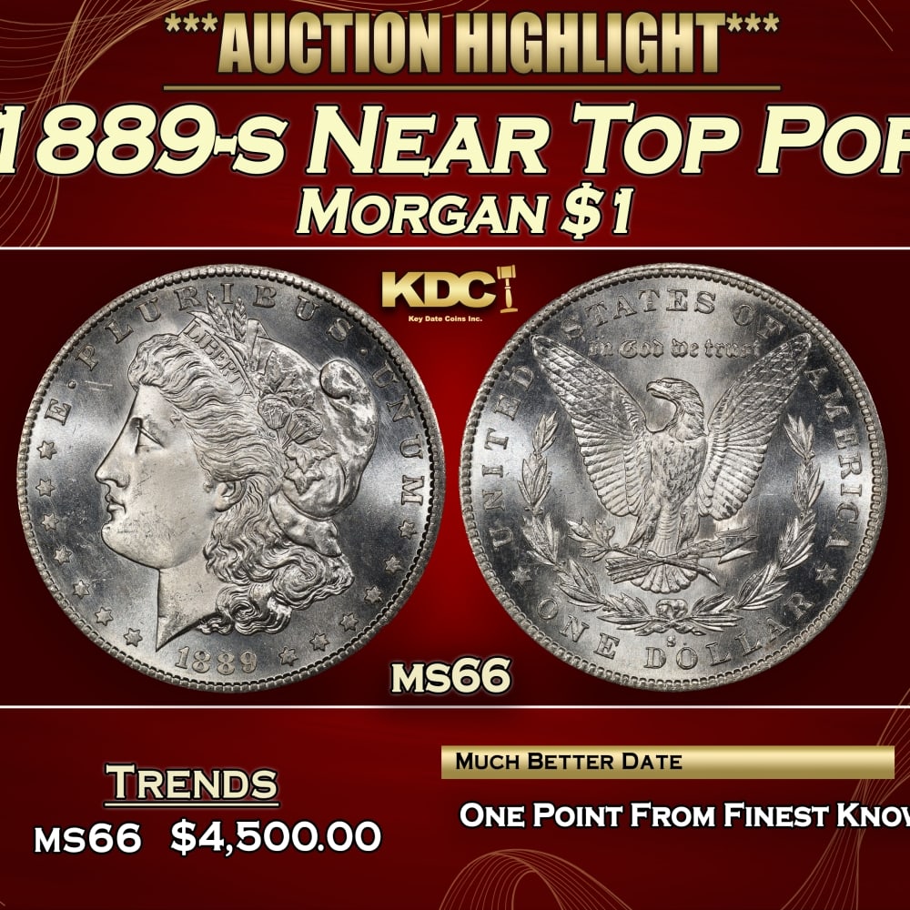 1889-s Morgan Dollar Near Top Pop $1 ms66 SEGS: 1889-s Near Top Pop Morgan Dollar $1 ms66 SEGS. 0 Historic precious metal trends is causing increased spot pricing by the day. On auctions with set openings, we are doing our best to have items priced