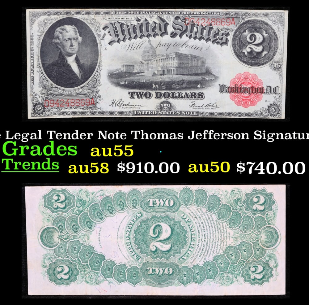 1917 $2 Large Size Legal Tender Note Thomas Jefferson Grades Choice AU Signatures Speelman/White: 1917 $2 Large Size Legal Tender Note Thomas Jefferson Grades Choice AU Signatures Speelman/White. FR-60 This 1917 $2 Jefferson Legal Tender Currency Note is only the second two dollar bill in history.